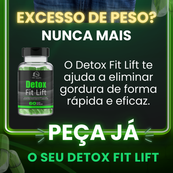 03-DETOX FIT LIFT -  EMAGRECIMENTO RÁPIDO E SAÚDAVEL - (180 Capsulas)